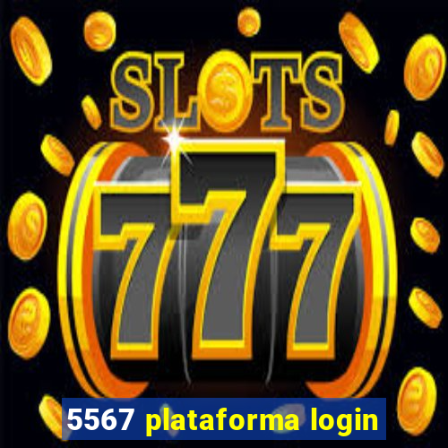 5567 plataforma login